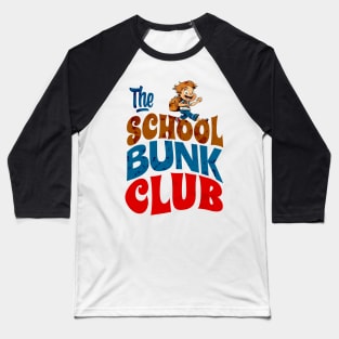 The School Bunk Club - Funny Back to School Baseball T-Shirt